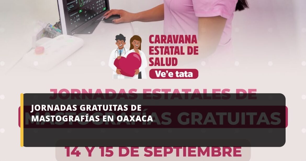 Servicios de Salud de Oaxaca continúan con jornadas gratuitas de mastografías del 14 al 19 de septiembre