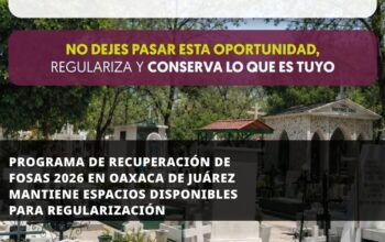 Programa de Recuperación de Fosas 2026 en Oaxaca de Juárez mantiene espacios disponibles para regularización