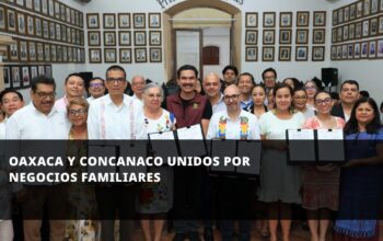 Oaxaca y CONCANACO unidos por negocios familiares