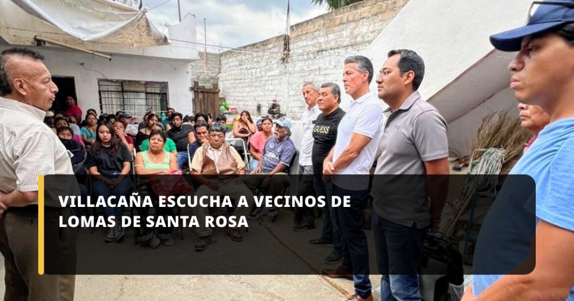 Jorge Villacaña atiende inquietudes de colonos en Lomas de Santa Rosa, Oaxaca de Juárez