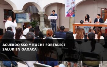 Acuerdo SSO y Roche fortalece salud en Oaxaca