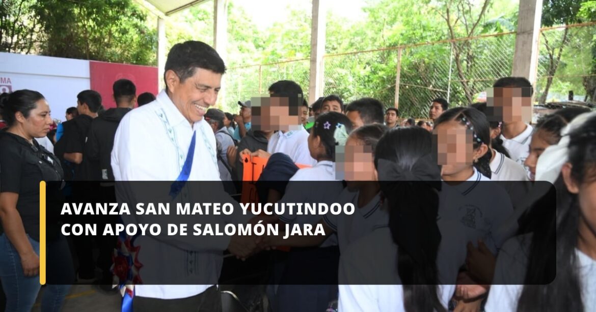 Salomón Jara impulsa desarrollo integral en San Mateo Yucutindoo con estrategia Trabajo que Transforma tu Municipio