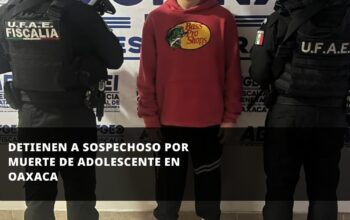 Detienen a sospechoso por muerte de adolescente en Oaxaca