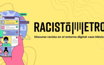 Estudio revela aumento del racismo digital y su vinculación con la polarización política en México